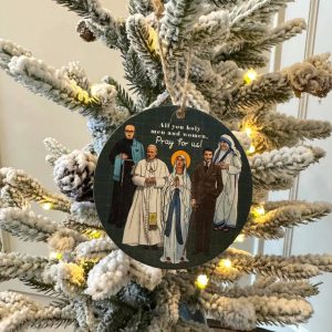 All you Holy Men and Women, pray for us Wooden Ornament
